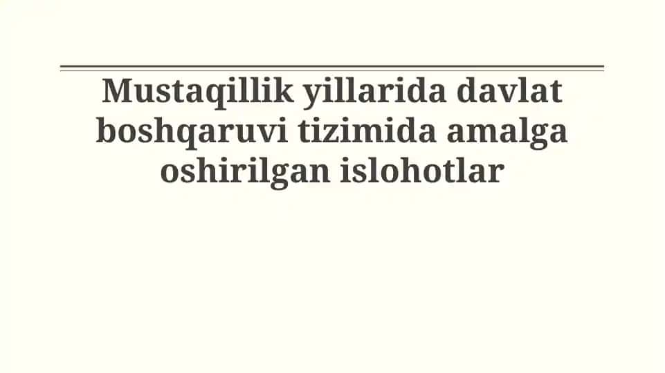 Mustaqillik yillarida davlat boshqaruvi tizimida amalga oshirilgan islohotlar
