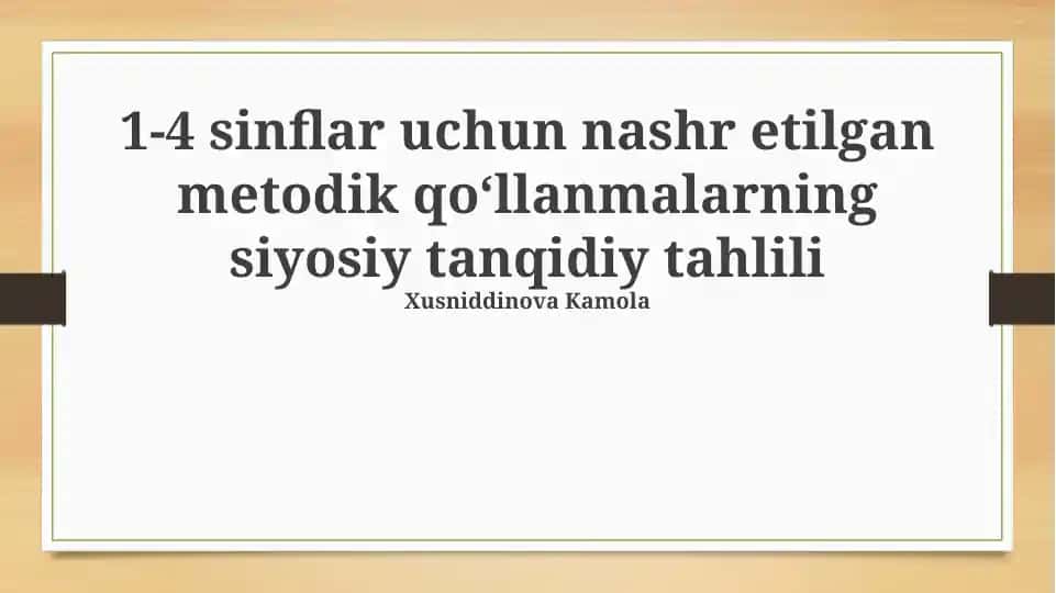 1-4 sinflar uchun nashr etilgan metodik qoʻllanmalarning siyosiy tanqidiy tahlili