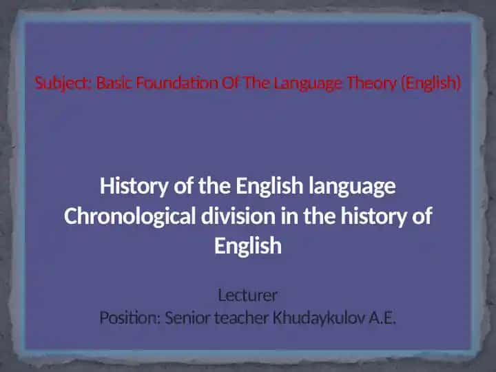 Basic Foundation Of The Language Theory (Ingliz tili asoslarining asosiyligi)