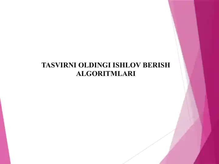 TASVIRNI OLDINGI ISHLOV BERISH ALGORITMLARI