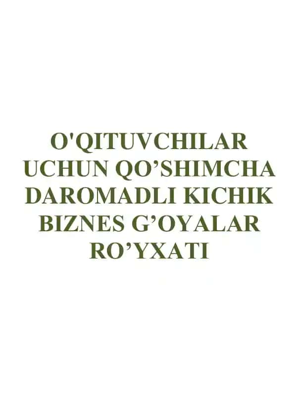 O'qituvchilar uchun qo’shimcha daromadli kichik biznes g’oyalar ro’yxati