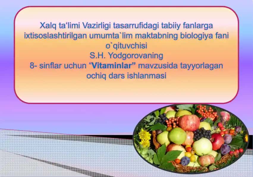 "Vitaminlar" mavzusida ochiq dars ishlanmasi