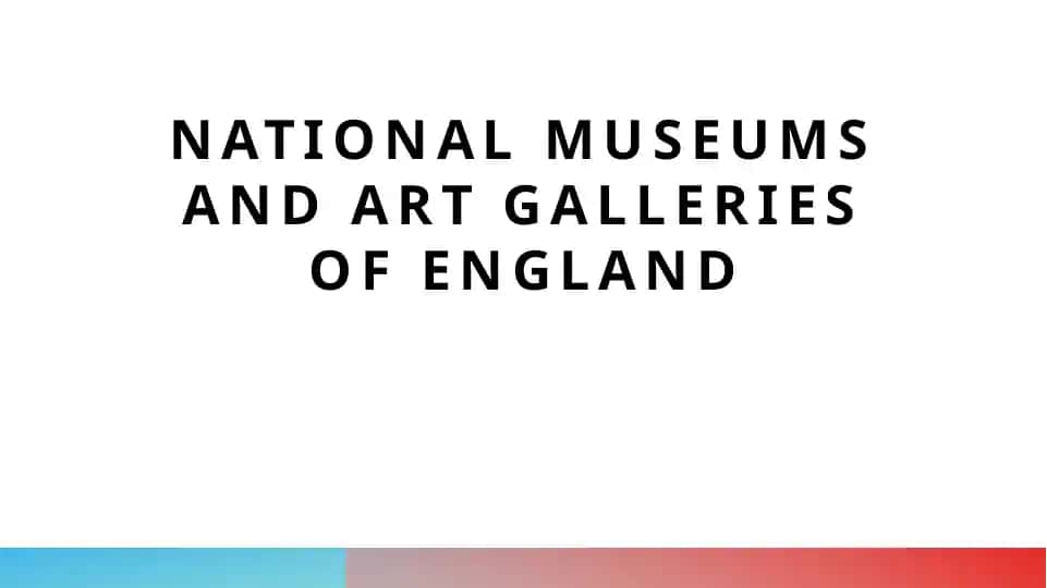 National museums and art galleries of England
