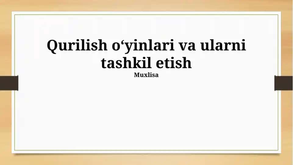 Qurilish o'yinlari va ularni tashkil etish