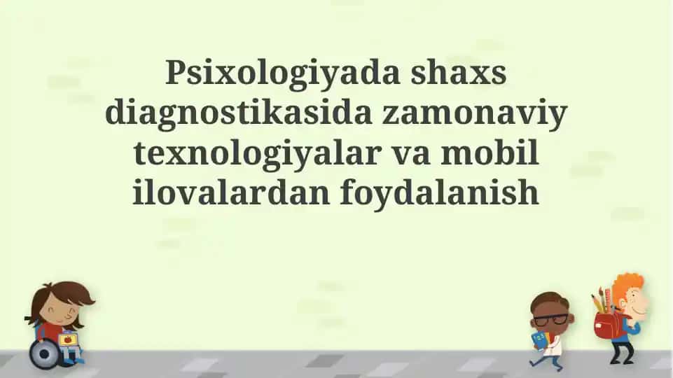 Zamonaviy texnologiyalar va shaxsiyat diagnostikasi