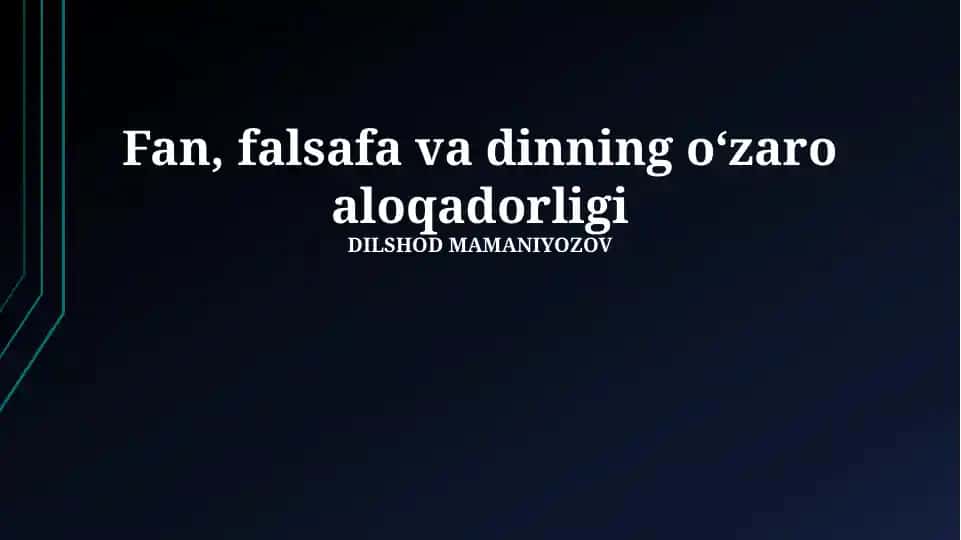 Fan, falsafa va dinning o‘zaro aloqadorligi