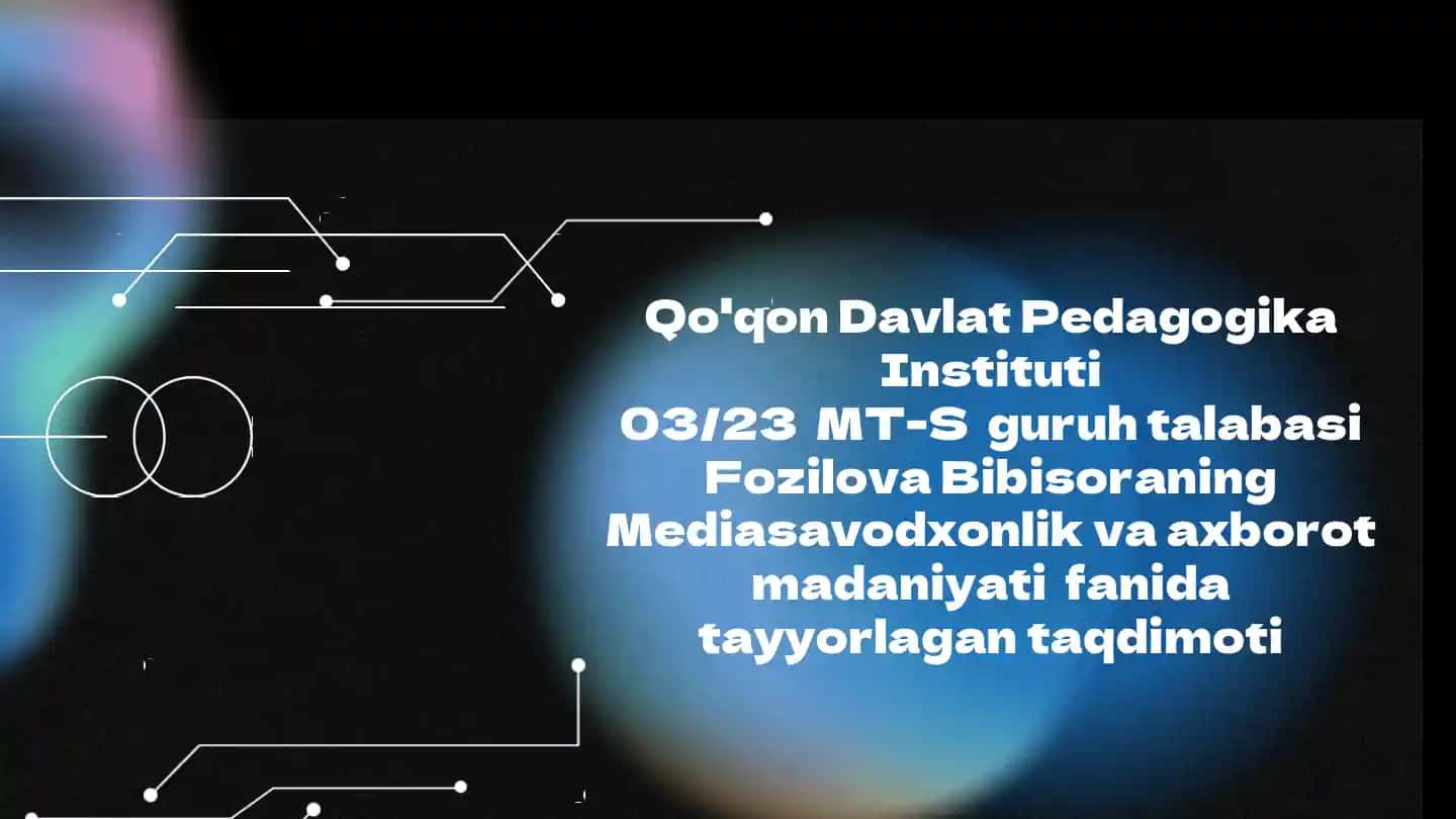 Mediasavodxonlik va axborot madaniyati