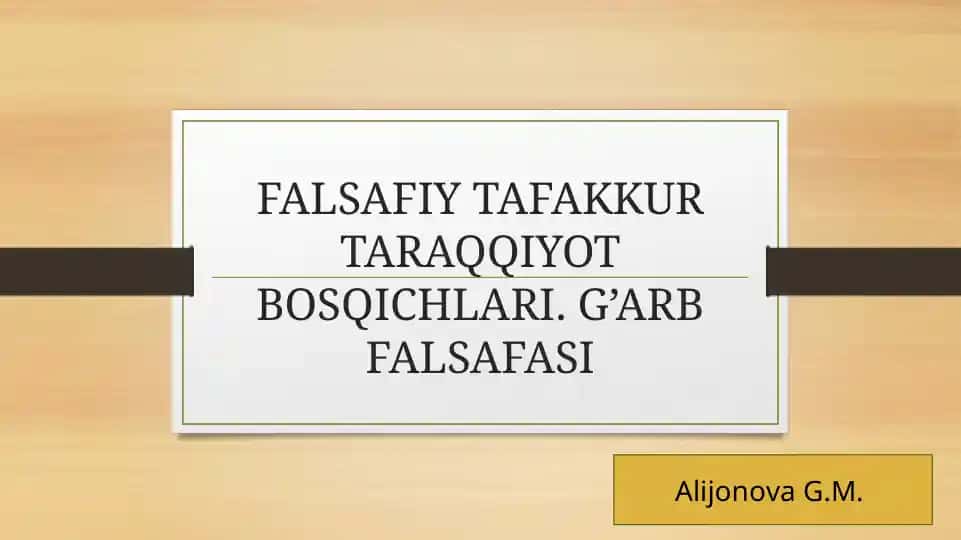 FALSAFIY TAFAKKUR TARAQQIYOT BOSQICHLARI. G’ARB FALSAFASI