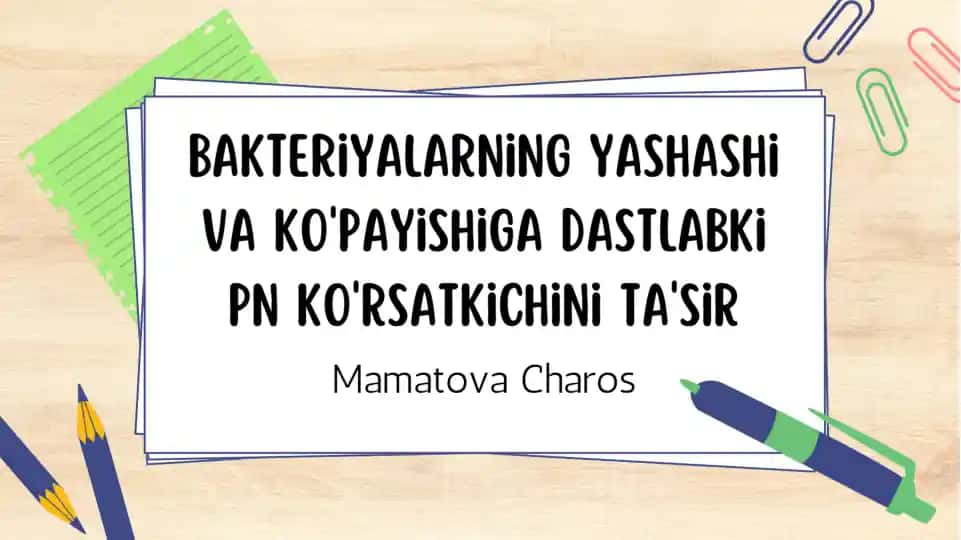 BAKTERIYALARNING YASHASHi VA KOPAYISHIGA DASTLABKi PN KORSATKICHINi TA'SIR