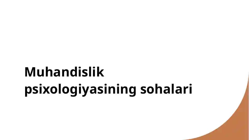 Muhandislik psixologiyasining sohalari