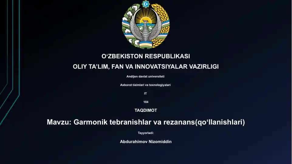 Garmonik tebranishlar va rezanans(qoʻllanishlari)