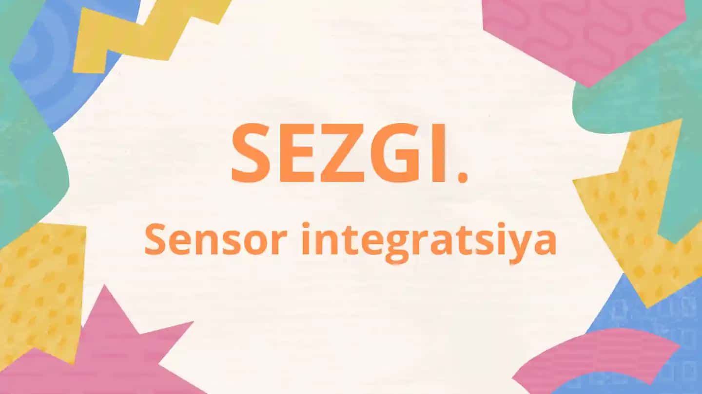 SEZGI Sensor integratsiya