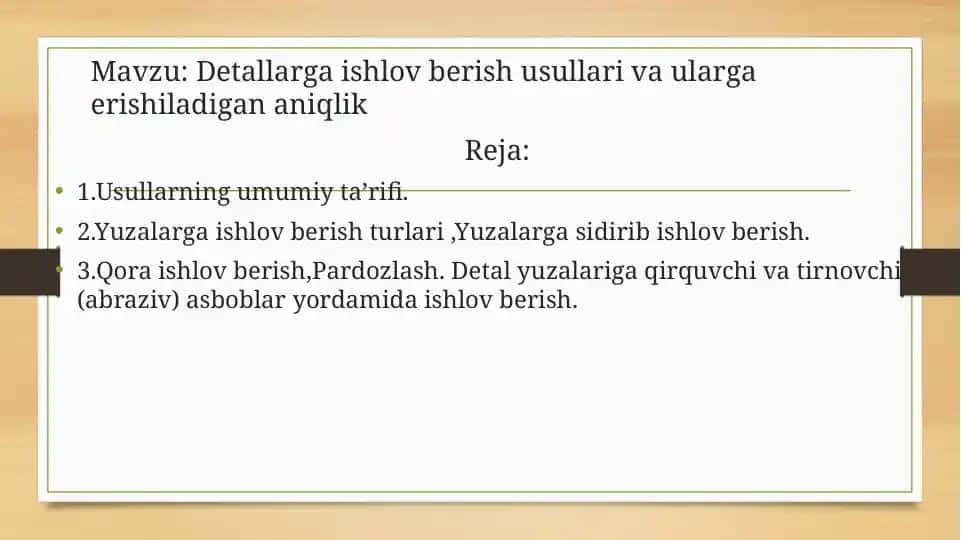 Detallarga ishlov berish usullari va ularga erishiladigan aniqlik