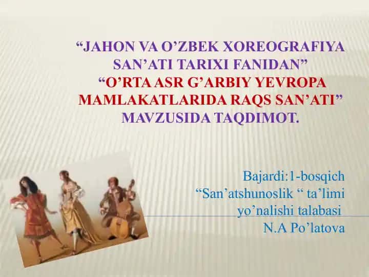 Jahon va o’zbek xoreografiya san’ati tarixi fanidan