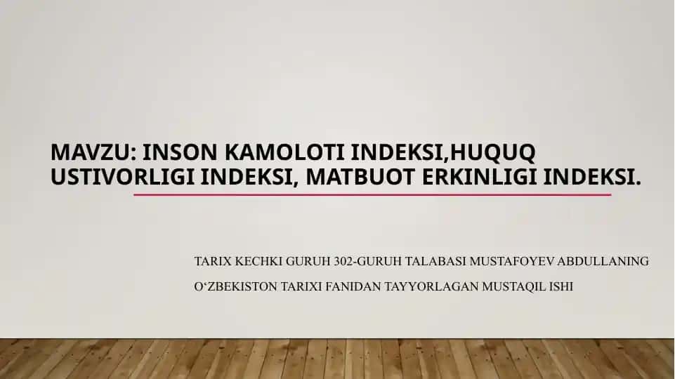 Insonkamolotiindeksi, huququstivorligiindeksi, matbuot erkinligi indeksi