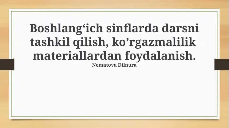 Boshlang'ich sinflarda darslarni tashkil etish