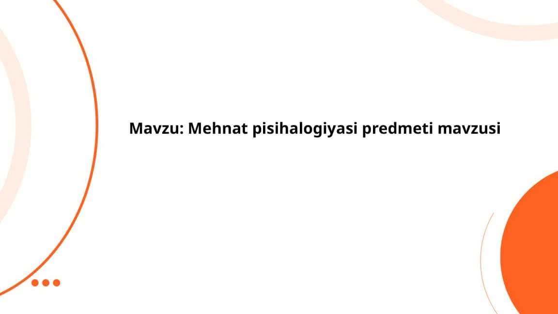 Mehnat psixologiyasi predmeti