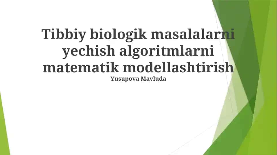 Tibbiy biologik masalalarni yechish algoritmlarni matematik modellashtirish