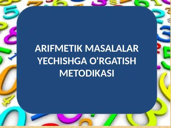 ARIFMETIK MASALALAR YECHISHGA O'RGATISH METODIKASIt