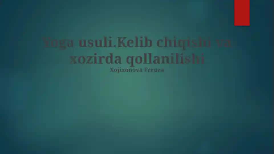 Yoga usuli: Kelib chiqishi va xozirda qollanilishi