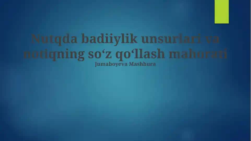 Nutqda badiiylik unsurlari va notiqning soʻz qoʻllash mahorati
