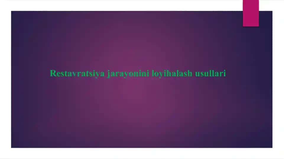 Restavratsiyajarayoniniloyihalashusullari