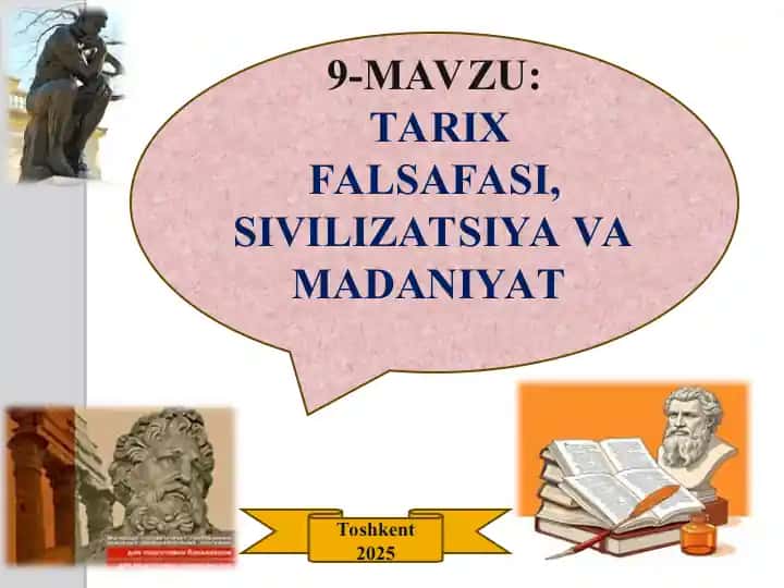 TARIX FALSAFASI, SIVILIZATSIYA VA MADANIYAT