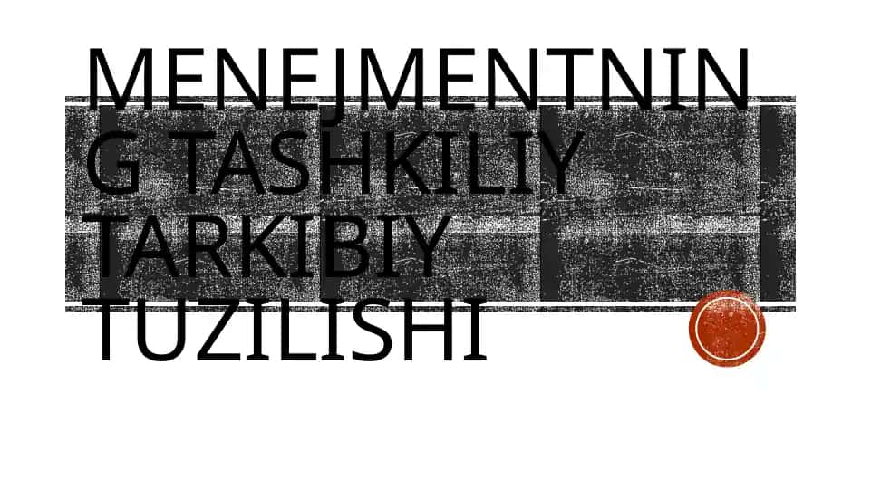 MENEJMENTNING tashkiliy tarkibiy tuzilishi