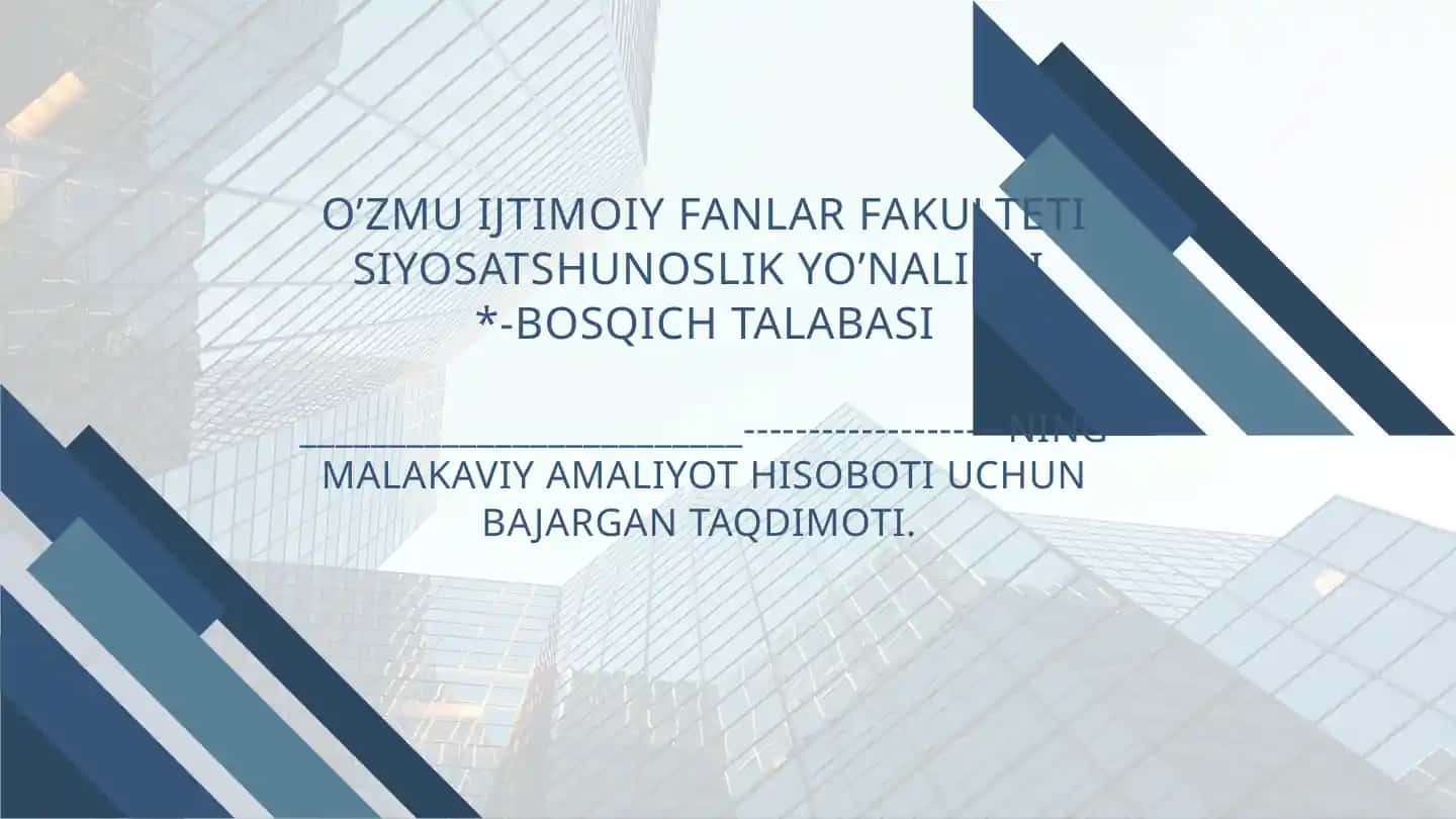 MALAKAVIY AMALIYOT HISOBOTI UCHUN BAJARGAN TAQDIMOTI