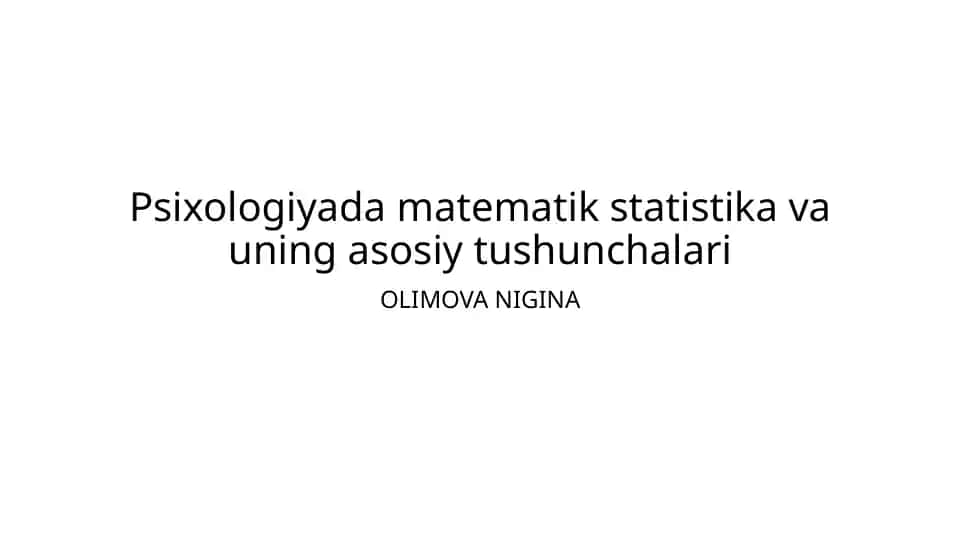 Psixologiyada matematik statistika va uning asosiy tushunchalari
