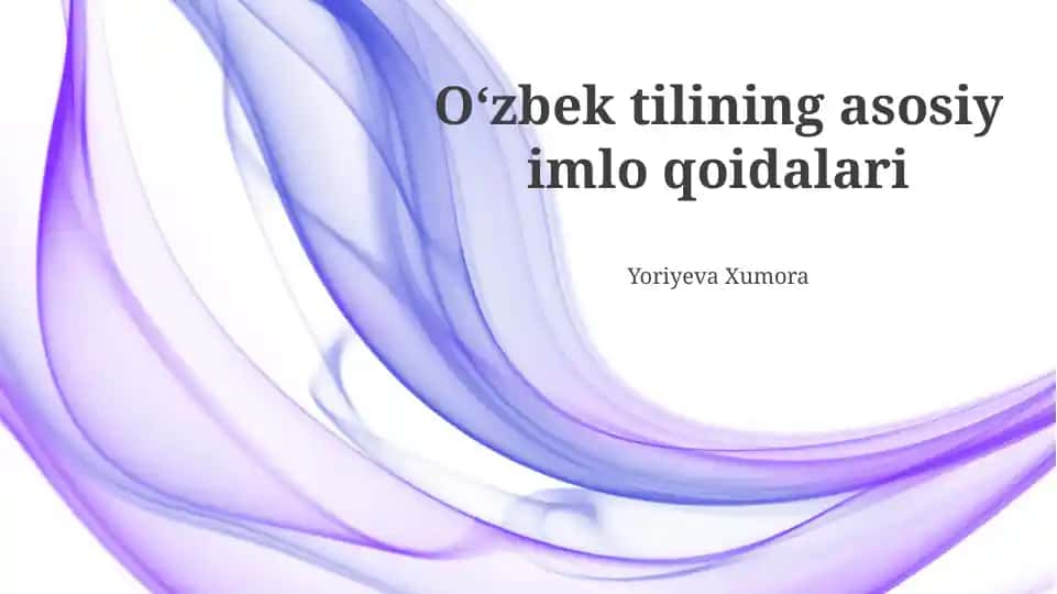 O‘zbek tilining asosiy imlo qoidalari