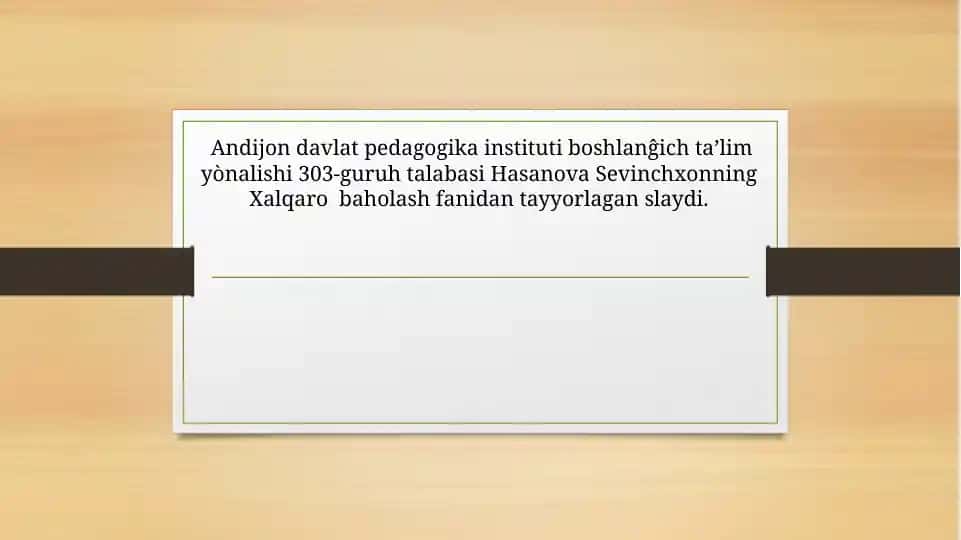 Xalqaro Baholash Fanidan Tayyorlagan Slayd
