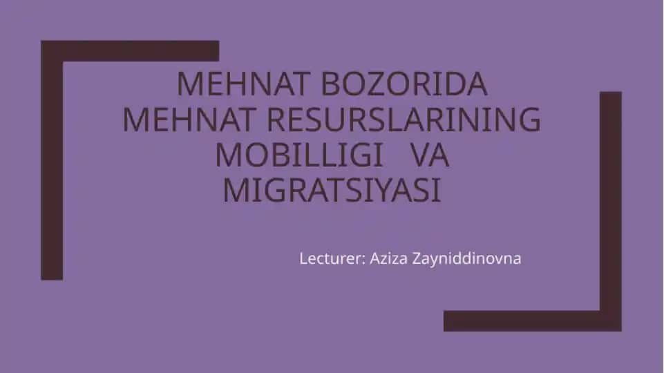Mehnatresurslarining mobilligi va migratsiyasi
