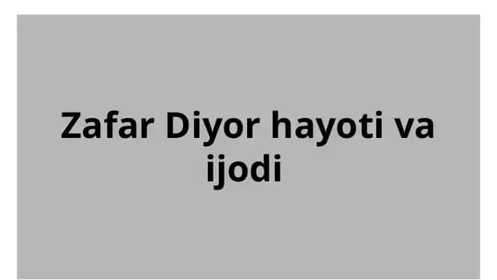 Zafar Diyorhayoti va ijodi