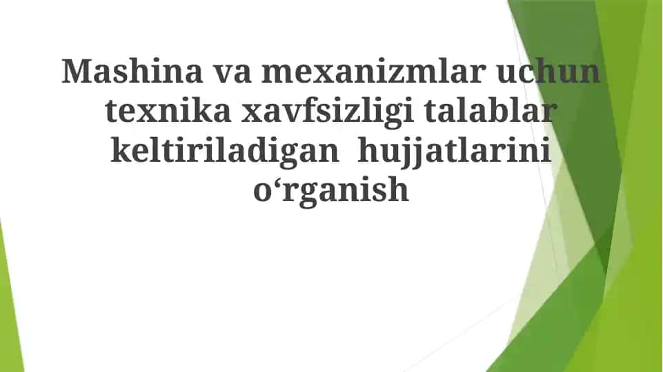 Mashina va mexanizmlar uchun Texnik Xavfsizlik Talablari
