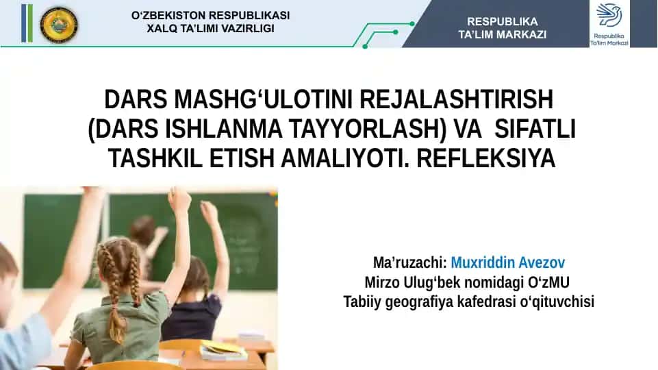 DARS MASHG‘ULOTINI REJALASHTIRISH(DARS ISHLANMA TAYYORLASH) VA SIFATLI TASHKIL ETISH AMALIYOTI