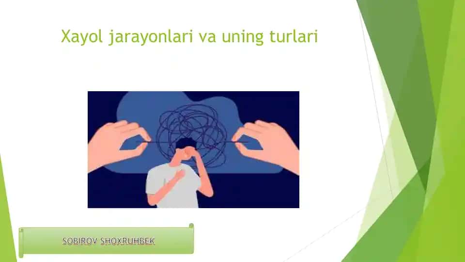 Xayol jarayonlari va uning turlari