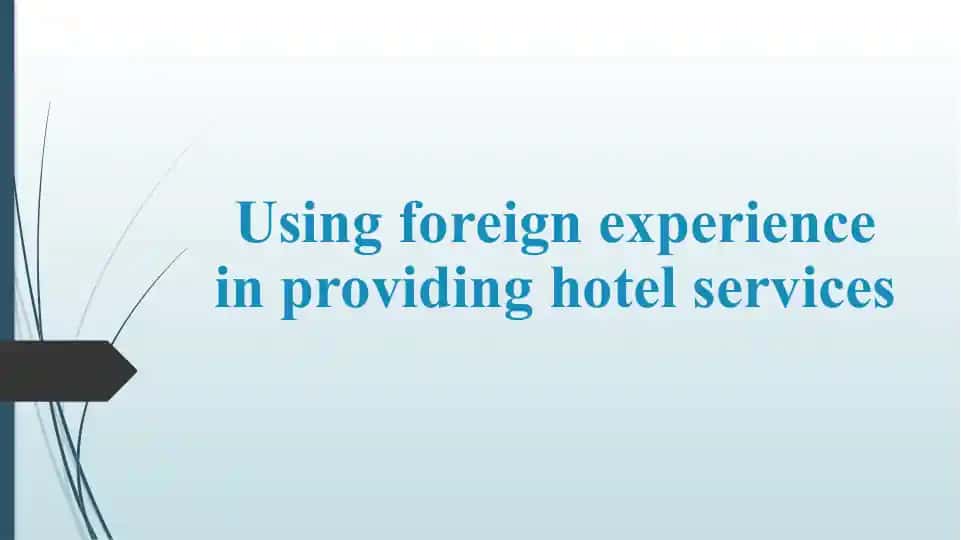 Using foreign experience in providing hotel services