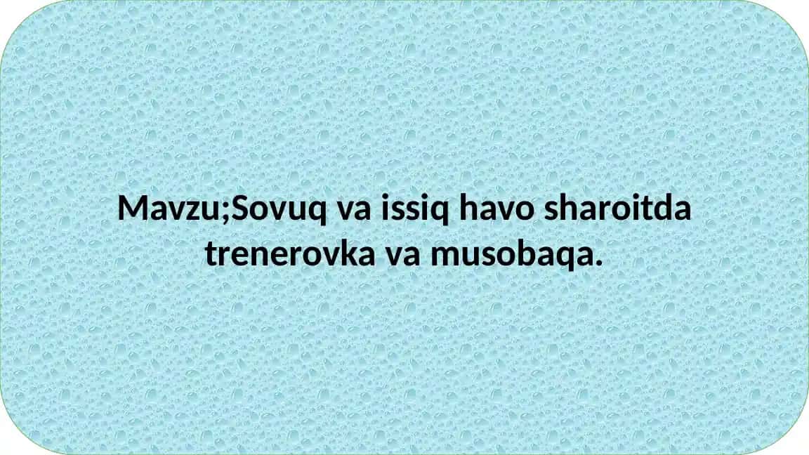Sovuq va issiq havosiaroitida trenerlik va musobaqa