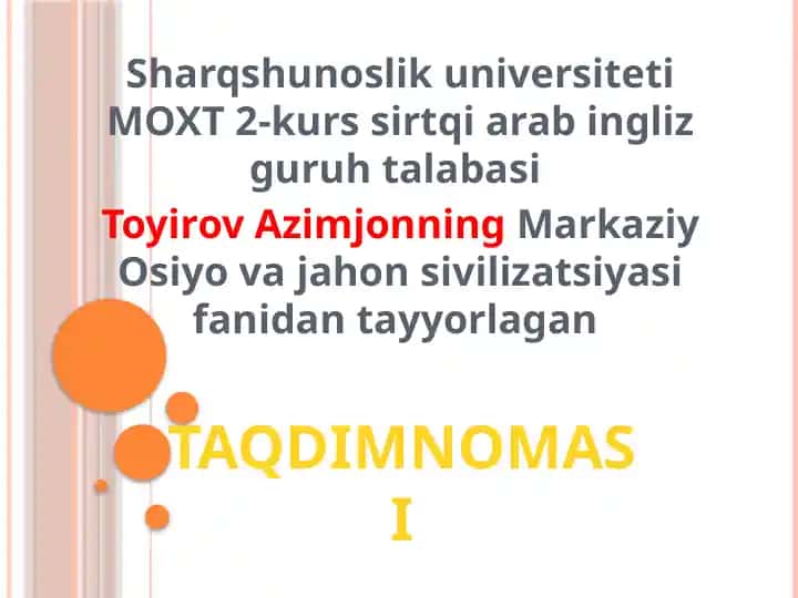 Markaziy Osiyo va Jahon Sivilizatsiyasi fanidan Tayyorlagan Taqdimnomasi