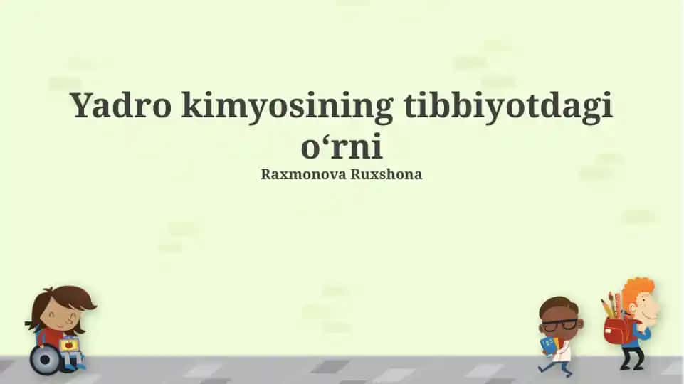 Yadro kimyosining tibbiyotdagi oʻrni