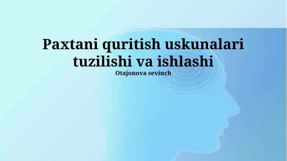 Paxtani quritish uskunalari