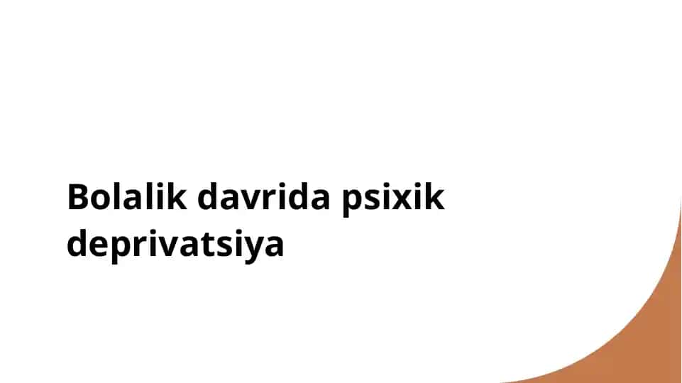 Bolalik davrida psixik deprivatsiya