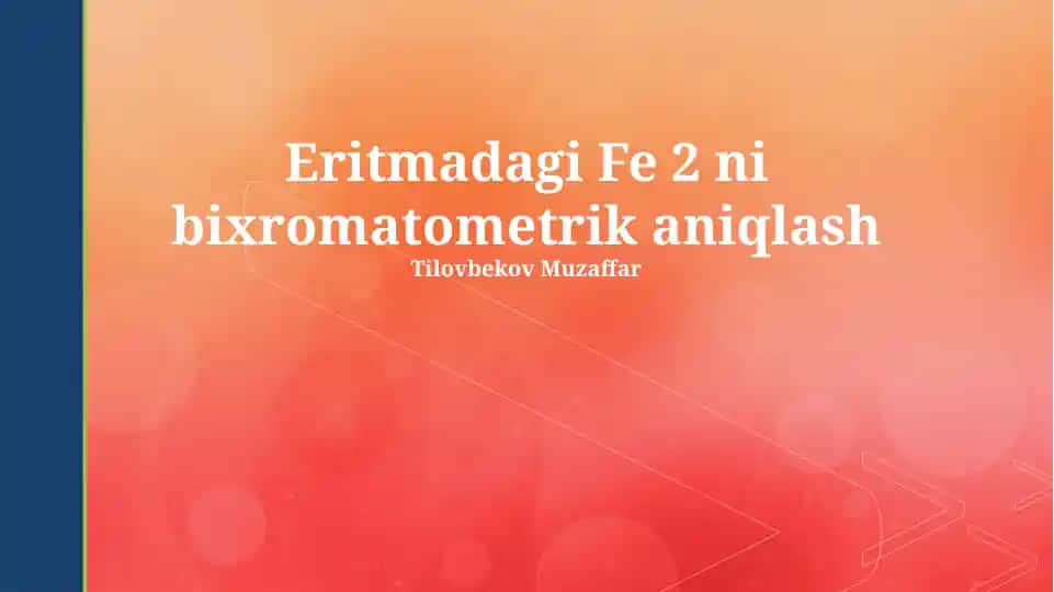 Eritmadagi Fe2 ni bixromatometrik aniqlash