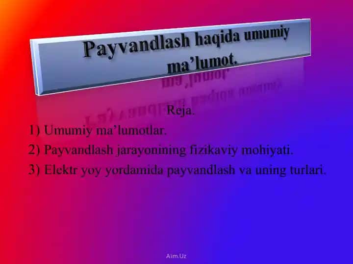 Pаyvаndlаsh jаrаyonlаri vа ularning аvtоmаtlаshtirilishi