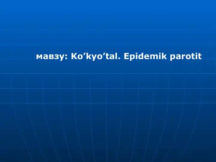 Ko’kyo’tal.Epidemikparotit