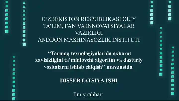Tarmoq texnologiyalarida axborot xavfsizligini ta'minlovchi algoritm va dasturiy vositalarni ishlab chiqish