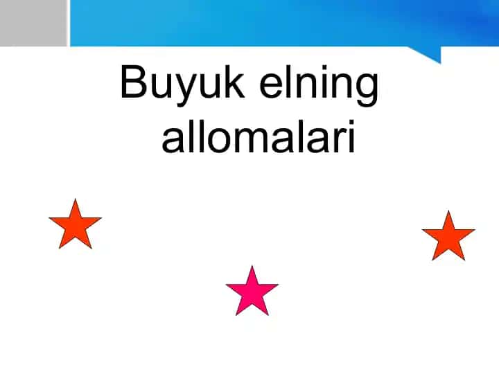 Buyuk elning allomalari (Dars ishlanma)