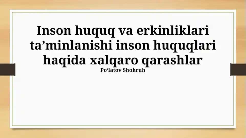 Inson huquq va erkinliklari taʼminlanishi inson huquqlari haqida xalqaro qarashlar