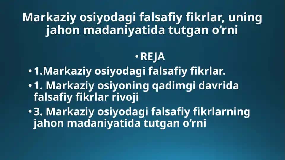 Markaziy Osiyodagi falsafiy fikrlar, uning jahon madaniyatida tutgan o‘rni